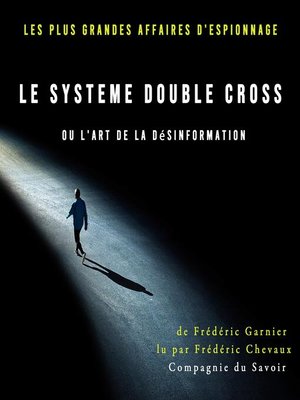 cover image of Le Système Double Cross, ou l'art de la désinformation